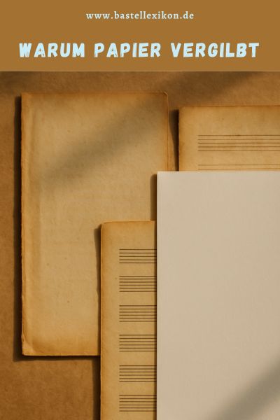 Warum Papier vergilbt