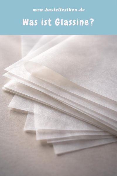 Was ist Glassine?