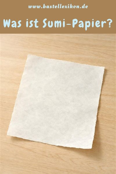 Was ist Sumi-Papier?